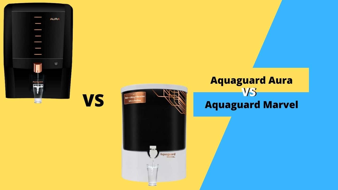 Aquaguard Aura vs Marvel Which One is Best?