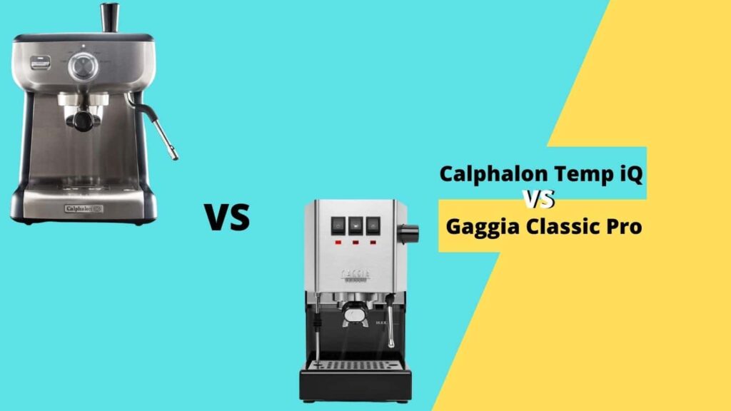 Calphalon Temp iQ vs Gaggia Classic Pro