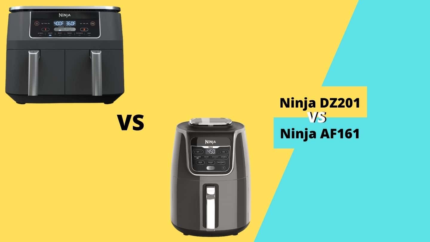 Ninja DZ201 vs AF161 Which Air Fryer is the Best?