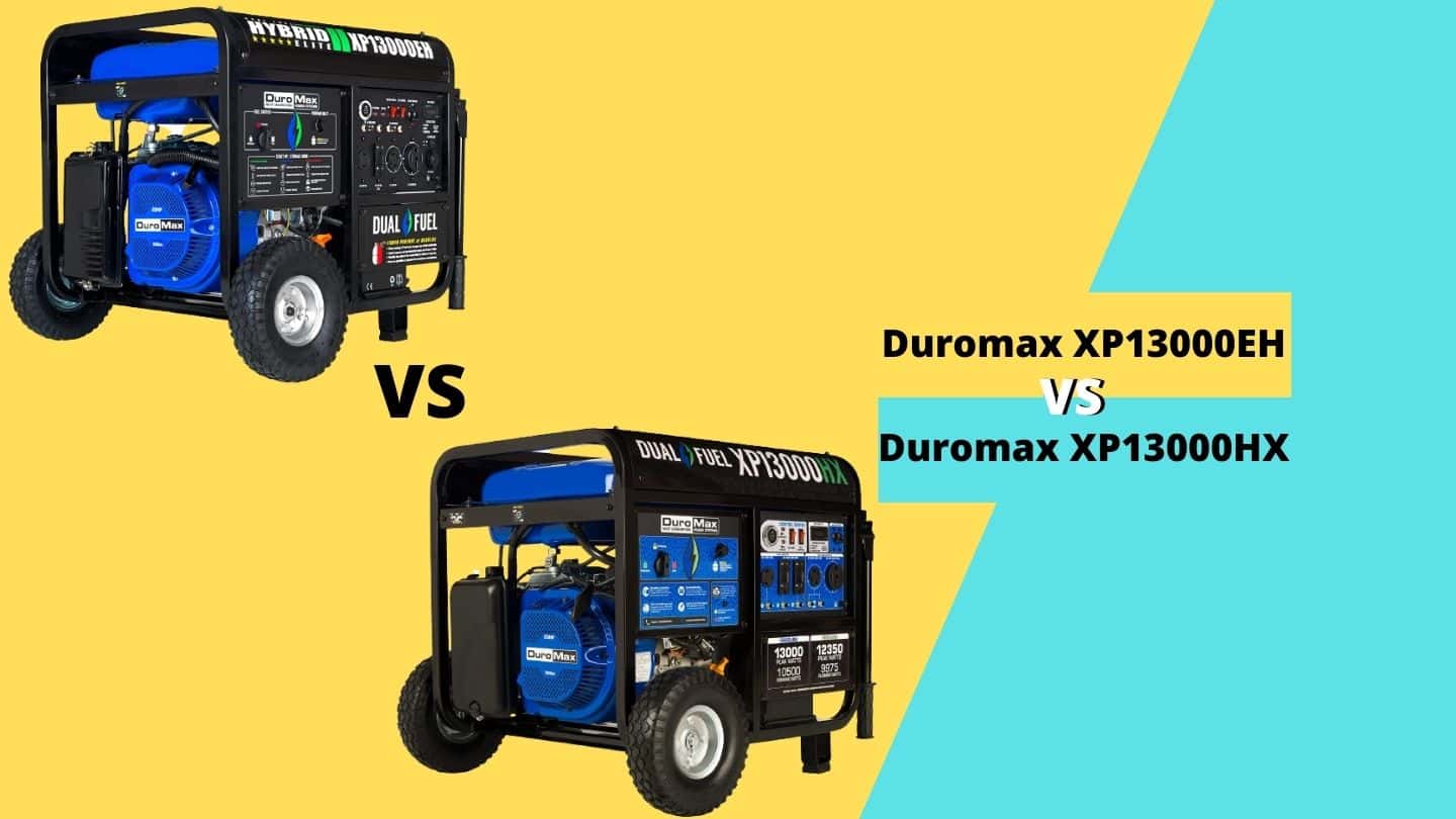 Duromax XP13000EH vs XP13000HX Which One is Best?