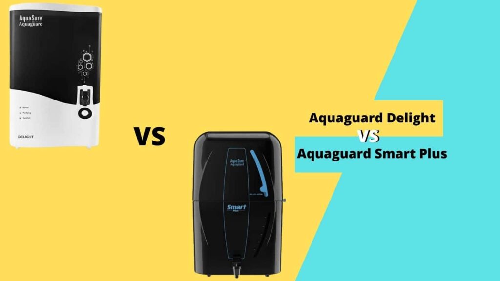 Aquaguard Delight vs Smart Plus