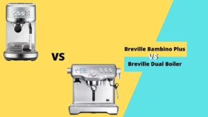 Breville Bambino Plus vs Dual Boiler