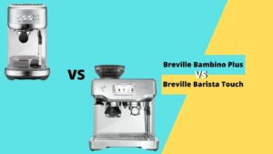 Breville Bambino Plus vs Touch