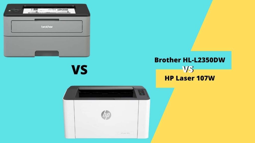 Brother HL-L2350DW vs HP 107W