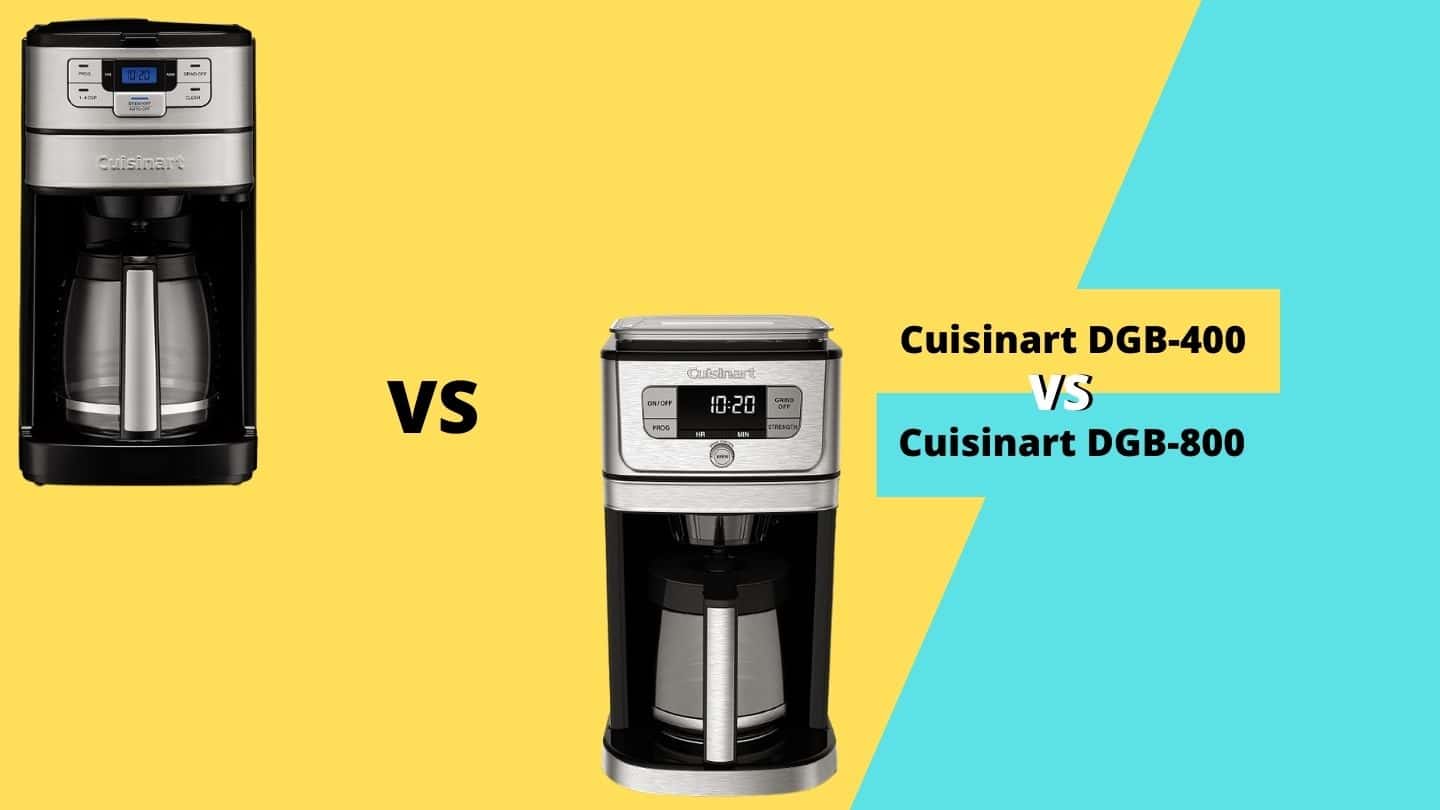 Cuisinart DGB 400 vs 800 Which One is Best?