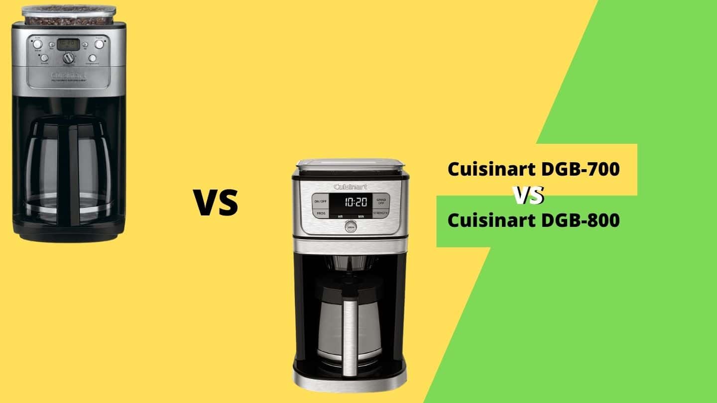 Cuisinart DGB 700 vs 800 Which Coffee Maker is Best?