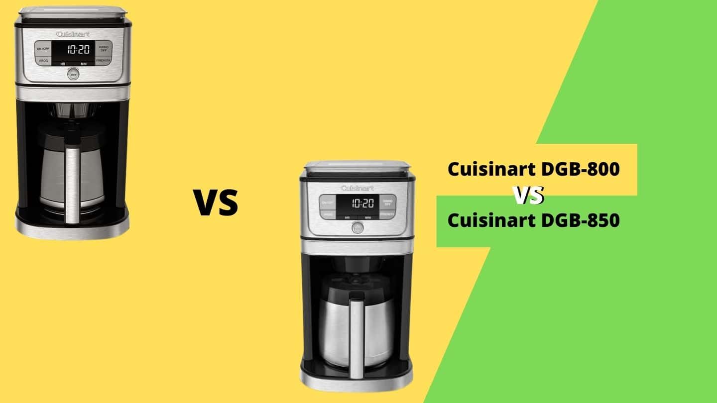 Cuisinart DGB800 vs 850 Which One is the Best?