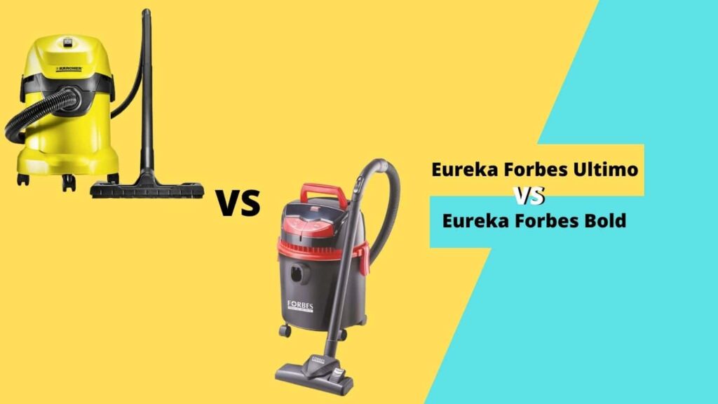 Karcher WD3 vs Eureka Forbes DX1150