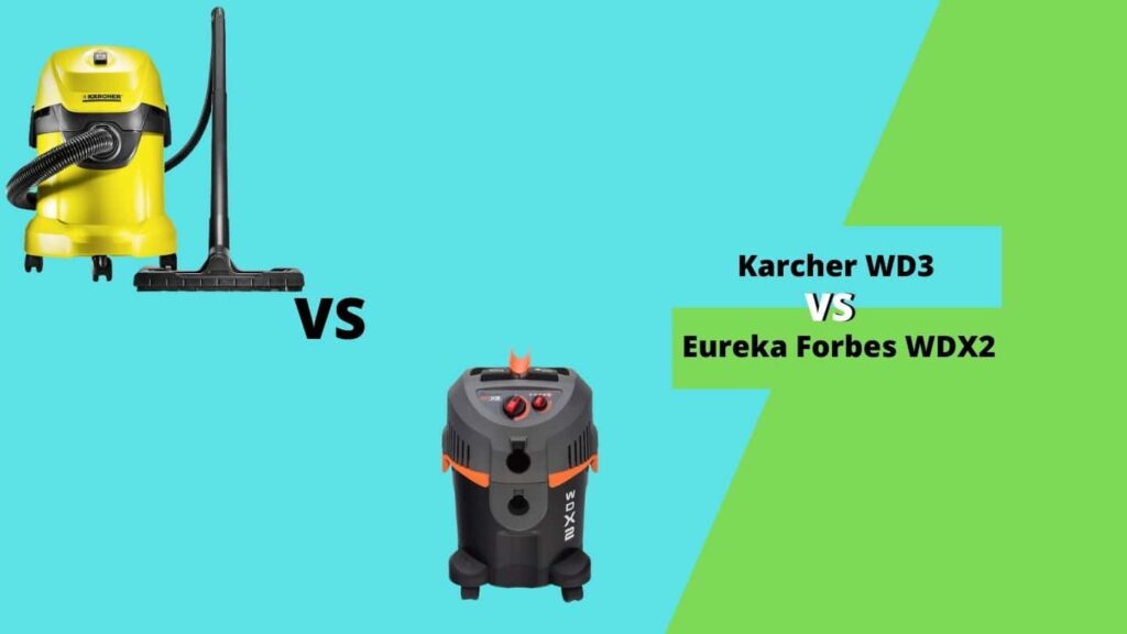 Karcher WD3 vs Eureka Forbes WDX2