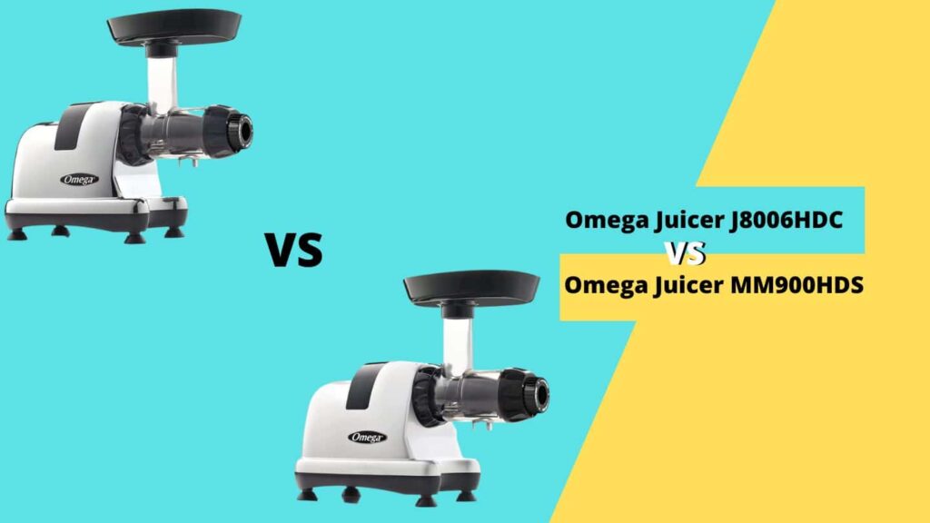 Omega Juicer J8006HDC vs MM900HDS