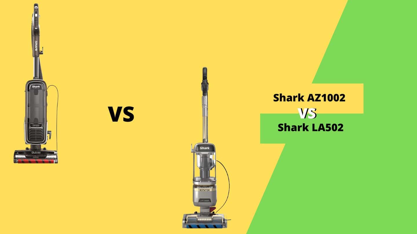 Shark AZ1002 vs LA502 Which Vacuum Cleaner is Best?