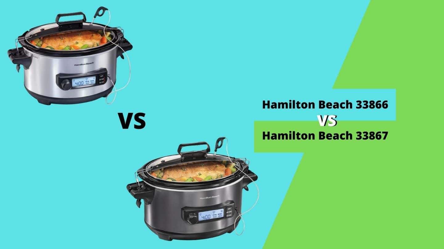 Hamilton Beach 33866 vs 33867 – How to Choose?